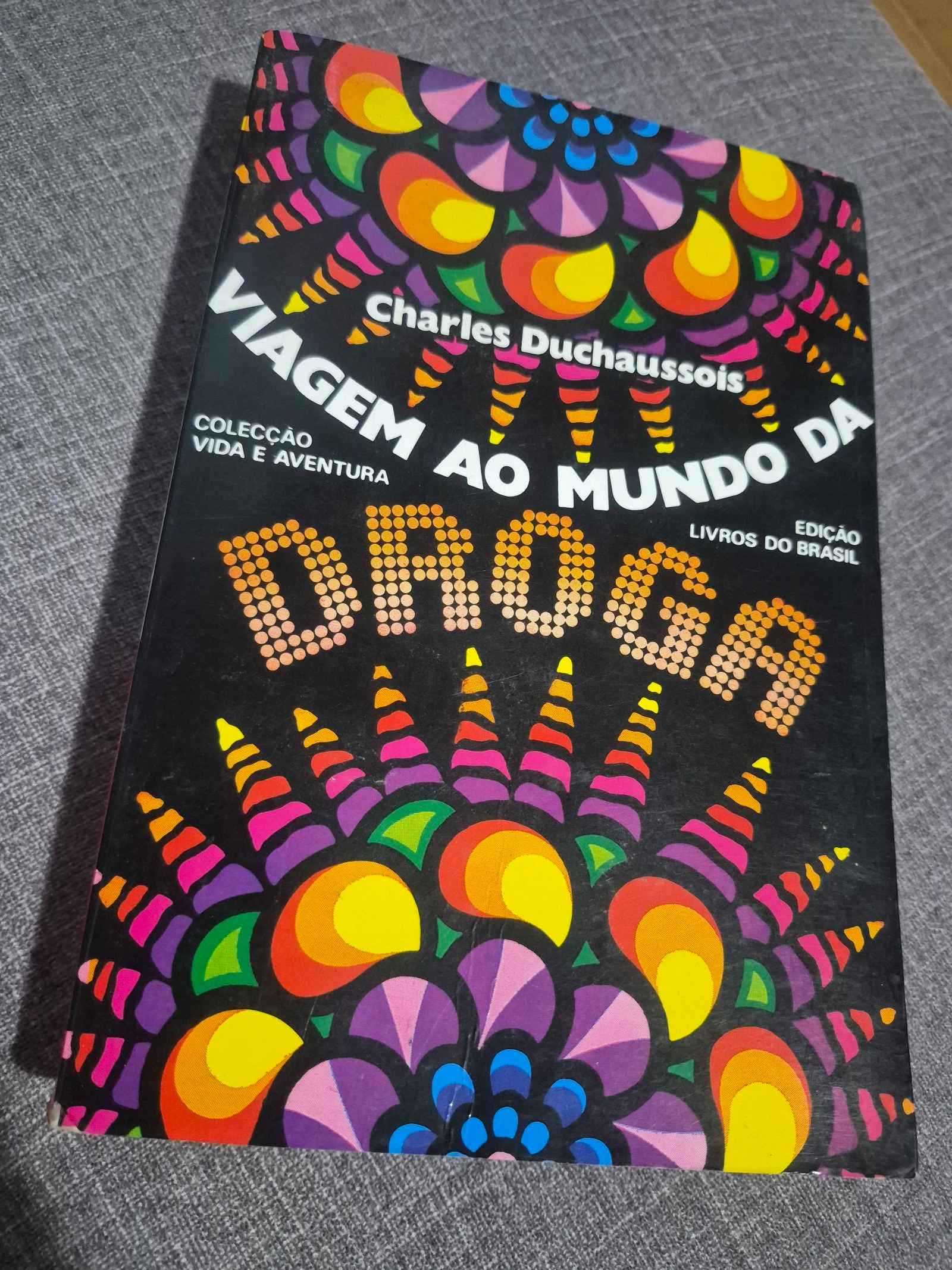 Livro Viagem ao Mundo da Droga